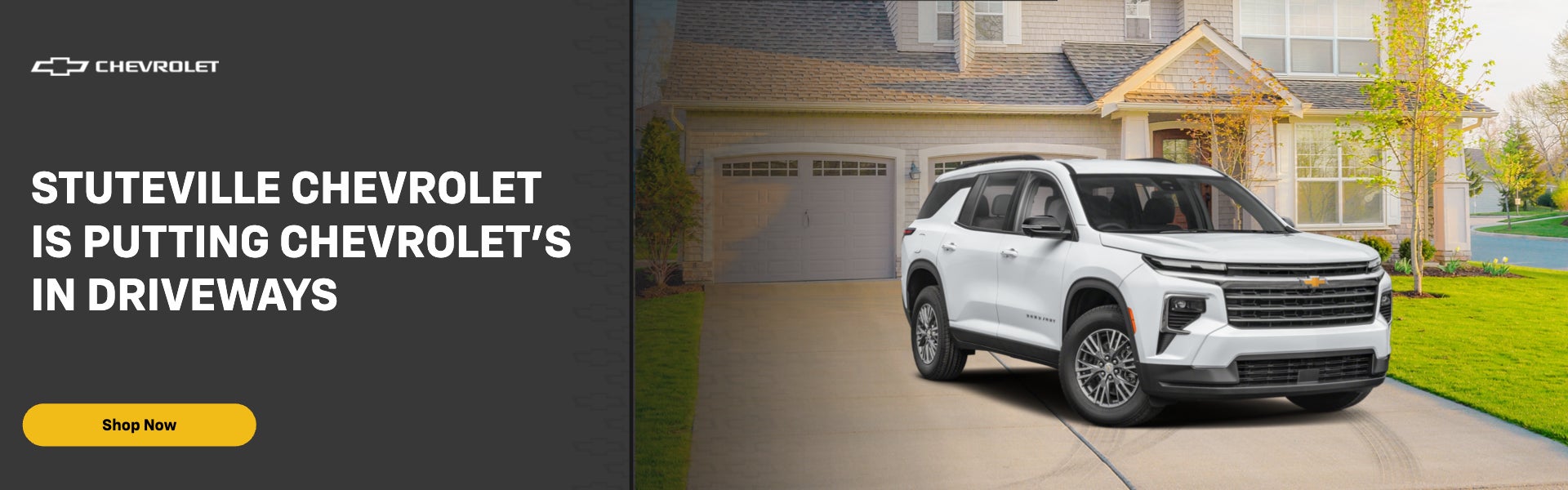 Stuteville Chevrolet is putting Chevrolet’s in Driveways 
